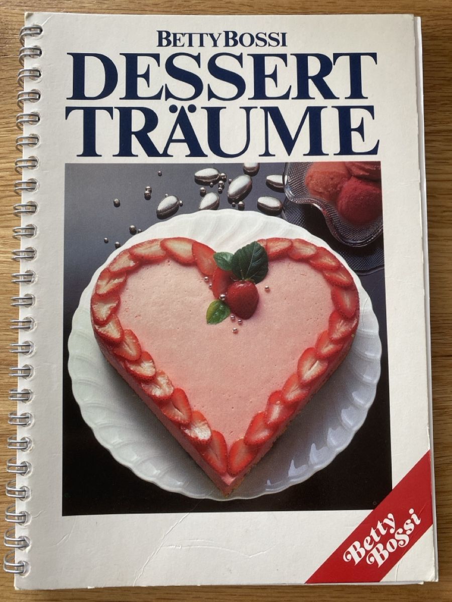 Livres: Betty Bossi Dessert Träume – D'occasion à Büsserach par Gimenez77