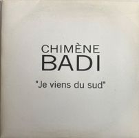 CHIMENE BADI - "JE VIENS DU SUD"