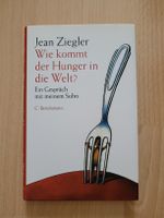 wie kommt der Hunger in die Welt?
