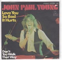 John Paul Young  --  Love you so bad it hurt  Single7