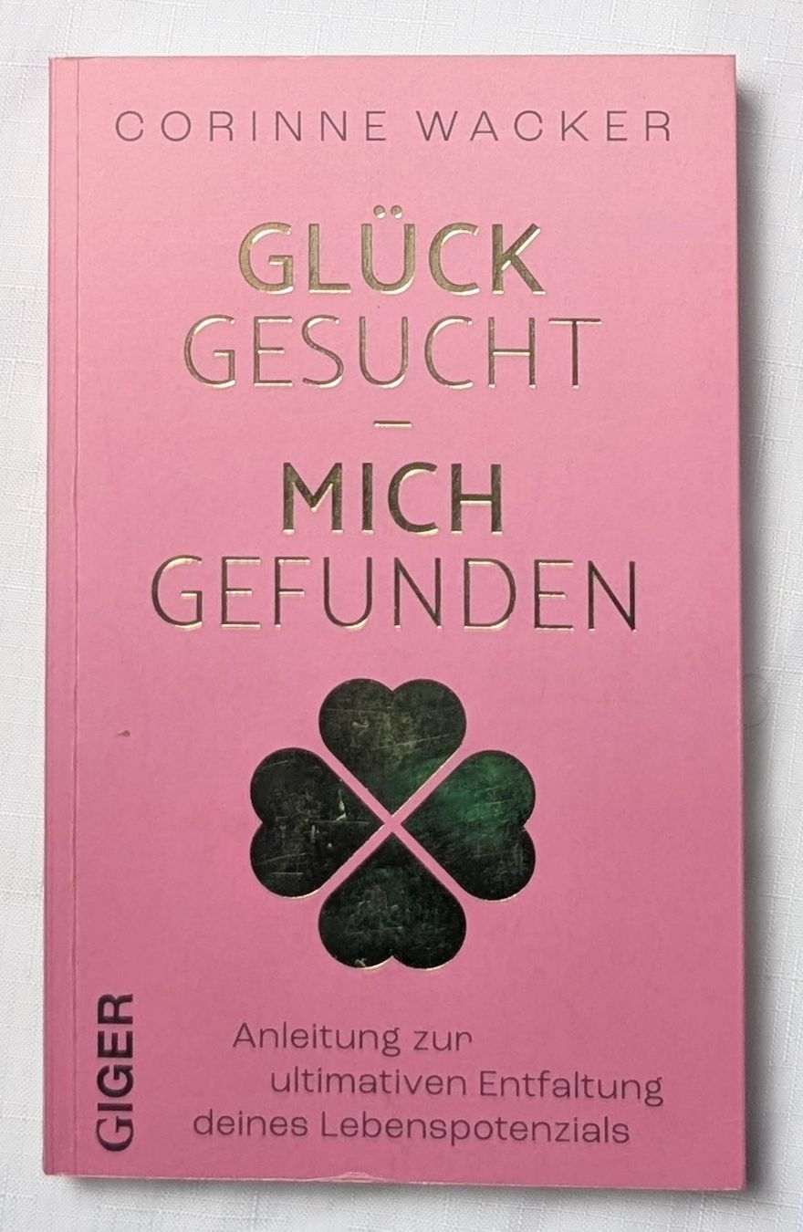 Libri: Glück gesucht - Mich gefunden - Corinne Wacker – Nuovo (secondo la descrizione) da Wängi venduto da ABIZONE-86