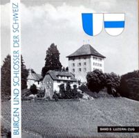 Burgen und Schlösser der Schweiz Bd. 5 Luzern/Zug