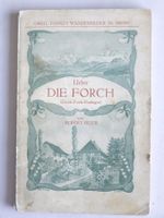 ÜBER DIE FORCH - Orig. Orell Füssli Wanderbilder, 1912, illu