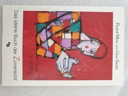 Das kleine Buch der Zuversicht, Rudolf Mirer, Uwe Seidel