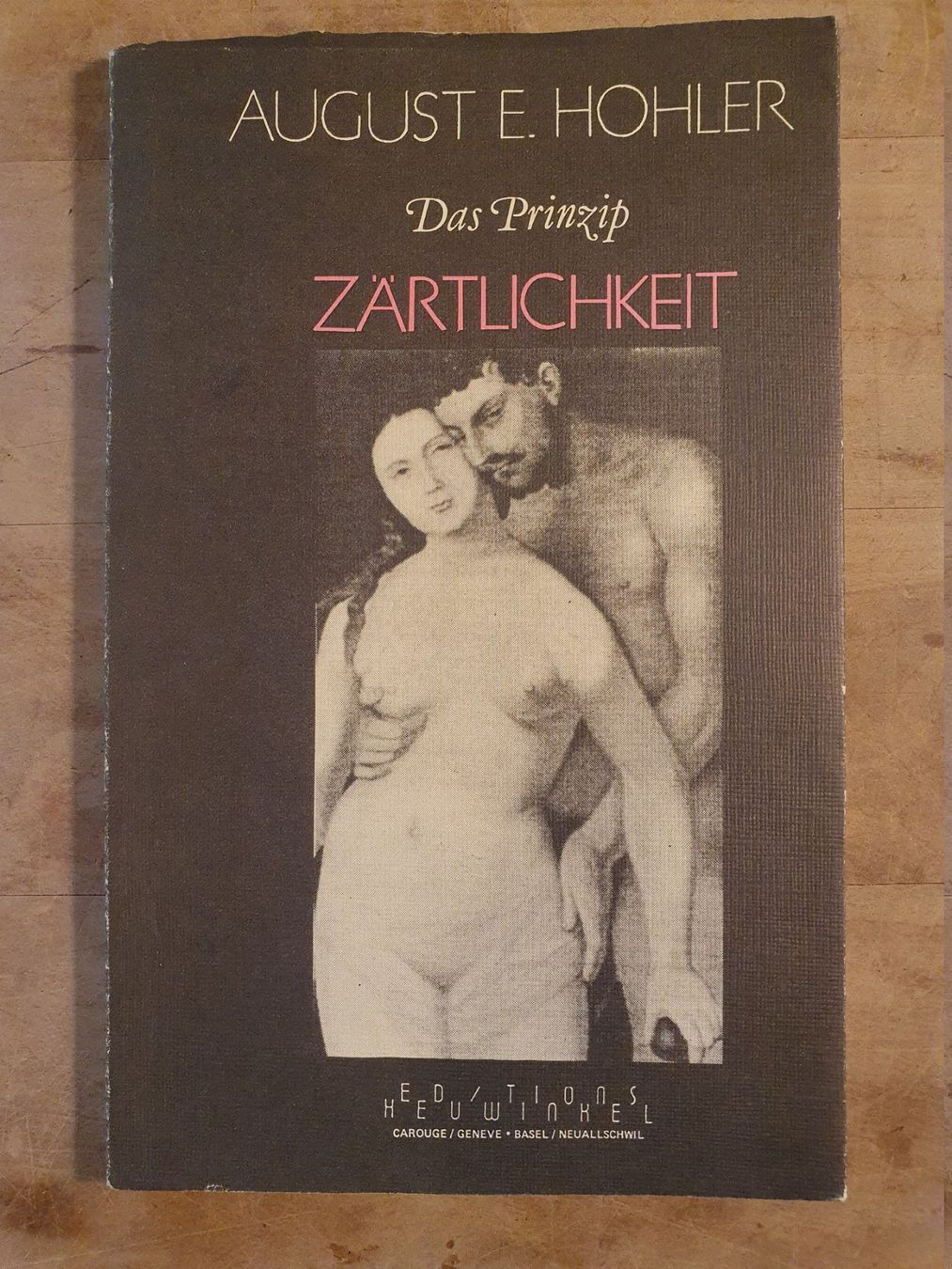 Bücher: Das Prinzip Zärtlichkeit August E. Hohler Heuwinkel – Gebraucht aus Zürich von loosebone