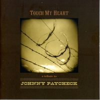 CD - TOUCH MY HEART A Tribute To Johnny Paycheck (Various)