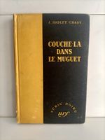 Couche-la dans le muguet / James Hadley Chase / NRF Gallimar