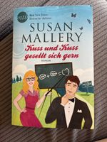 Susan Mallery Roman Kuss und Kuss gesellt sich gern