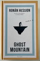 Rónán Hession – Ghost Mountain – Roman – Blessing – wie neu