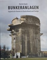 Bunkeranlagen - Gigantische Bauten / Bunker Buch ab Fr. 20.-