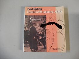"Frankreichs goldene Jahre" von Karl Epting, La Belle Epo...