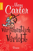 Carter Mary - Versehentlich verlobt / Roman