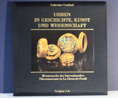Uhren in Geschichte, Kunst und Wissensch., La Chaux de Fonds