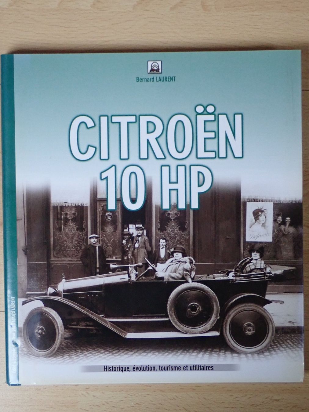 Libri: Citroen 10 HP - Bernard Laurent – Usato da Winterthur venduto da 602ccm