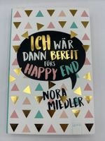 📖 Ich wär dann bereit fürs Happy End Nora Miedler