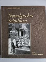 Nostalgisches Solothurn (Markus Hochstrasser)
