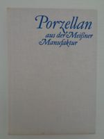 Porzellan aus der Meissner Manufaktur - Günter Meier