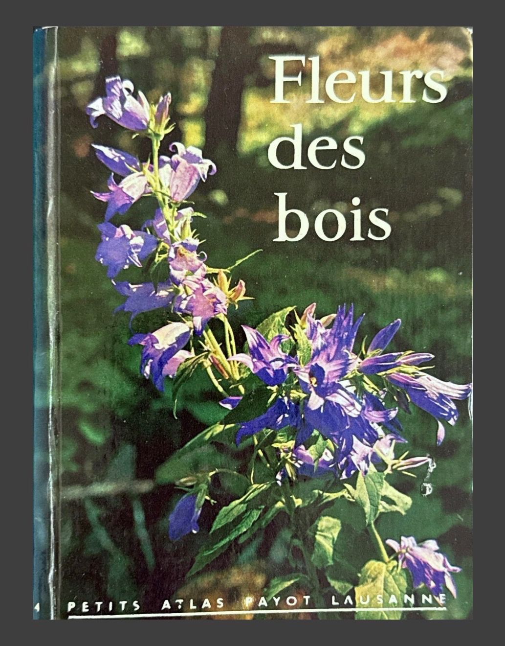 Libri: Fleurs des bois, Petits Atlas Payot – Usato da Fleurier venduto da jea_j77g