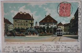 LA CHAUX-DE-FONDS  -  Fontaine monumentale  - Tram  - 1905
