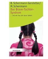 Das Brave-Tochter-Syndrom, wie Frau sich davon befreit