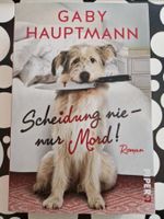 Gaby Hauptmann Scheidung nie - nur Mord! Frauenroman Humor