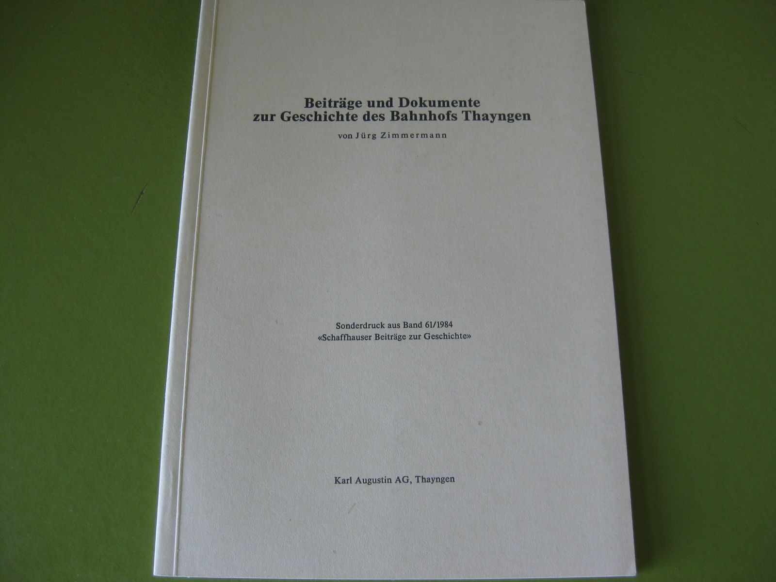 Libri: Geschichte des Bahnhofs Thayngen – Usato da Malters venduto da Marosko
