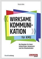 Wirksame Kommunikation für KMU - Ratgeber für Unternehmer