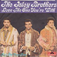 ISLEY BROTHERS Love the one you're with 7" Germany 71 Soul