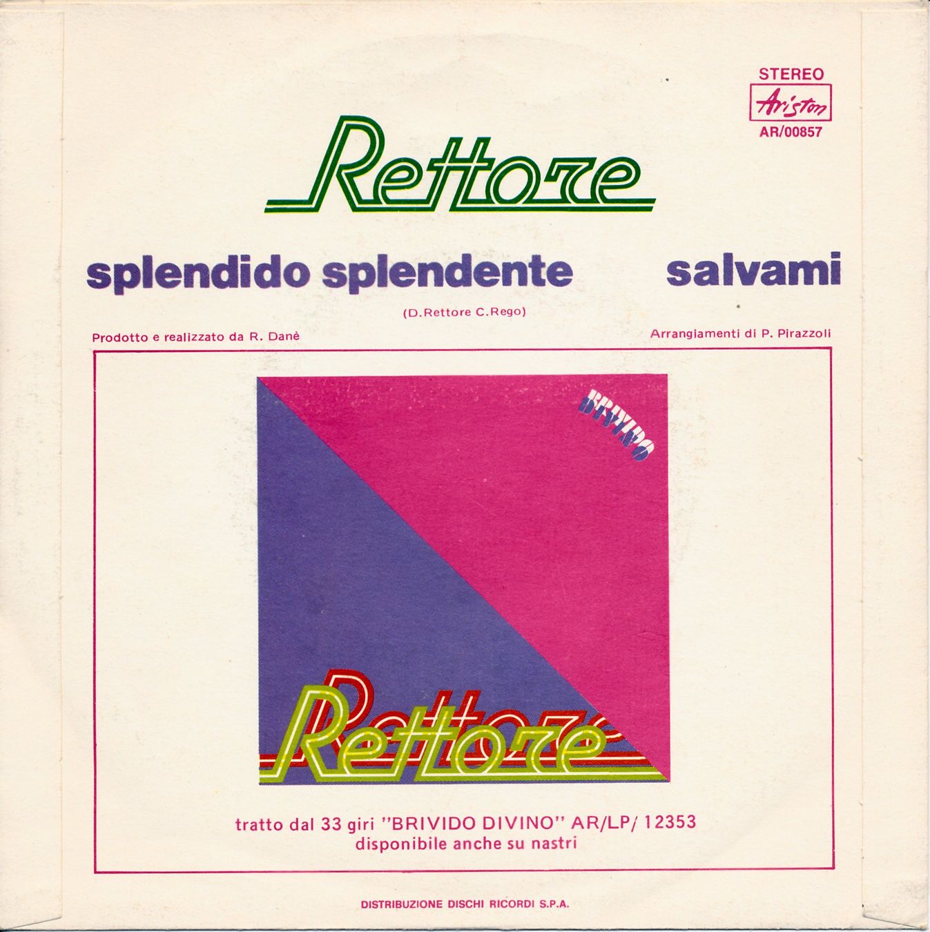Dischi in vinile: RETTORE - SPLENDIDO SPLENDENTE (7'' Vinyl Single NM) – Usato da Hedingen venduto da Studers 1