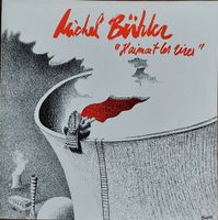 Vinyl LP  -Michel Bühler - Il aimait les Rires - Suisse 1987
