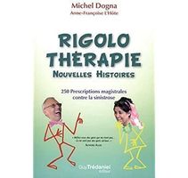 Rigolo thérapie - Nouvelles histoires