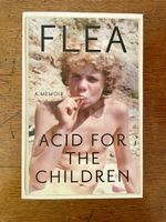 Acid for the children, a memoir by Flea