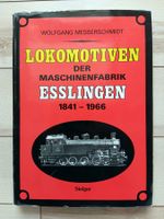 Lokomotiven der Maschinenfabrik  Esslingen 1841-1966