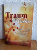 Traum Kultur/Deine Träume zum Leben erwecken - A./J. Mason