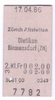 Billette Zürich Altstetten – Dietikon – Birmensdorf (ZH)