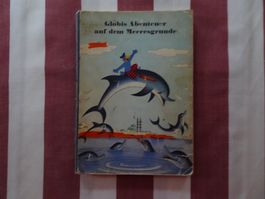 Globis Abenteuer auf dem Meeresgrunde 1. Auflage - G1018