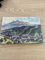Luzern in der guten alten Zeit - Illustriert