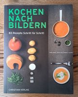 Kochen nach Bildern: 83 Rezepte Schritt für Schritt