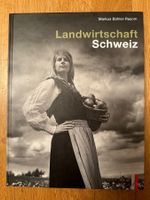 Markus Bühler-Rasom: Landwirtschaft Schweiz.