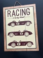 RACING is in my blood… Bild auf Holz