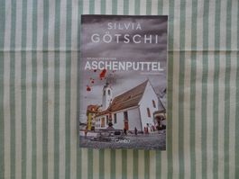 Silvia Götschi - Aschenputtel - Kriminalroman - B470