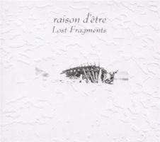 Raison D'Etre - Lost Fragments (Digipak 2 CDs!)