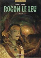 Rogon le Leu 4. Den Bleiz  de  Convard et Chabert EO 2001