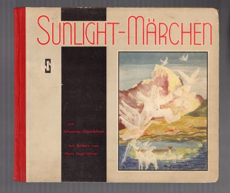 Sunlight Märchen von Johannes und Hans Jegerlehner 1930