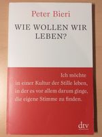 Wie wollen wir leben?, Peter Bieri