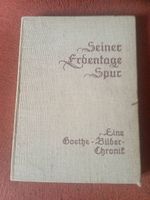 Seiner Erdentage Spur Goethe-Bilder-Chronik 1932
