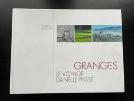 Martin Nicoulin: GRANGES, le voyage dans le passe