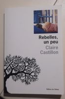 Rebelles, un peu von Claire Castillon – seltene Ausgabe!
