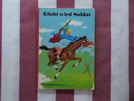 Globi wird Soldat - 5. Auflage 1963/64 - G1355