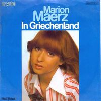 Maerz Marion - In Griechenland (7")